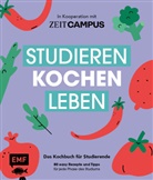 Studieren, kochen, leben: Das Kochbuch für Studierende in Kooperation mit ZEIT Campus