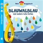 Kathrin Wessel, Kathrin Wessel - Baby Pixi (unkaputtbar) 135: Mein Baby-Pixi-Buggybuch: Blauwalblau und andere tolle Farben