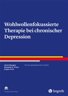 Elisabeth A. Arens, Artjom Frick, Ulrich Stangier - Wohlwollenfokussierte Therapie bei chronischer Depression, m. 1 Beilage