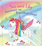Julia Gerigk, Klara Kamlah, Julia Gerigk - Nia & Lily - Abenteuer im Regenbogenland