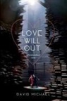 David Michael - Love Will Out
