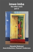Thomas F. Andersson, Anne Schlechters, Munashe Wadzanai - imwe imba - the other room