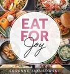 Susanne Jakubowski - Eat for Joy