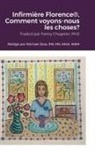 Michael Dow - Infirmière Florence®, Comment voyons-nous les choses?