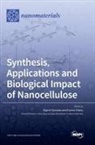 Synthesis, Applications and Biological Impact of Nanocellulose
