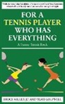Team Golfwell, Bruce Miller - For a Tennis Player Who Has Everything