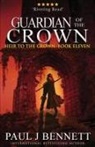 Paul J Bennett - Guardian of the Crown