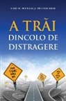 Gary M. Douglas, Dain Heer - A tr¿i dincolo de distragere (Romanian)