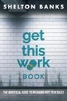 Shelton Banks - "Get This Work" Book
