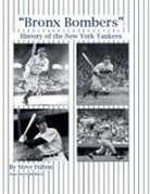 Steve Fulton - "Bronx Bombers" History of the New York Yankees