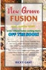 Ricky Gant - New Groove Fusion