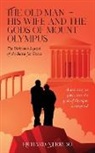 Richard Verruso - The Old Man - His Wife And the Gods of Mount Olympus