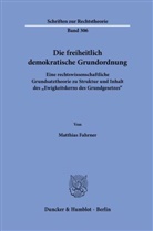 Matthias Fahrner - Die freiheitlich demokratische Grundordnung.