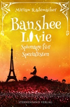 Miriam Rademacher - Banshee Livie (Band 8): Spionage für Spezialisten
