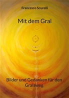 Francesco Scurelli - Mit dem Gral