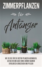 Katharina Reeder - Zimmerpflanzen für Anfänger