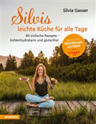 Silvia Gasser - Silvis leichte Küche für alle Tage