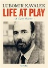 Lubomir Kavalek - Life at Play