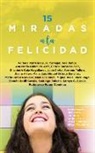 VARIOUS AUTHORS - 15 miradas a la felicidad