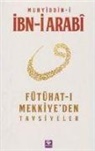 Muhyiddin-i ibn-i Arabi - Fütühat-i Mekkiyeden Tavsiyeler
