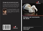 Ishita Gupta, Ankita Jaiswal, Abhimanyu Rohmetra - Biologia del movimento dei denti