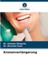 Dr Sameer Khajuria, Dr. Sameer Khajuria, Sameer Khajuria, Dr Ravneet Kour, Dr. Ravneet Kour, Ravneet Kour - Kronenverlängerung