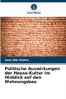 Sani Jibir Dukku - Politische Auswirkungen der Hausa-Kultur im Hinblick auf den Wohnungsbau