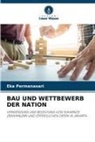 Eka Permanasari - BAU UND WETTBEWERB DER NATION