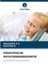 Malavika K G, Kavitha R - PÄDIATRISCHE ROTATIONSENDODONTIE