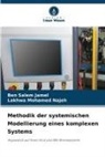 Ben Salem Jamel, Lakhwa Mohamed Najeh - Methodik der systemischen Modellierung eines komplexen Systems