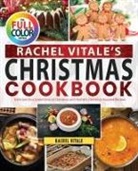 Rachel Vitale - Rachel Vitale's Christmas Cookbook