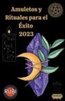 Rubi Astrologa - Amuletos y Rituales para el Éxito en el 2023