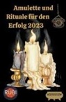 Rubi Astrologa - Amulette und Rituale für den Erfolg 2023