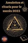 Rubi Astrologa - Amulettes Et Rituels pour le succès 2023