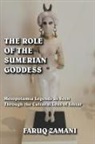 Faruq Zamani - The Role of the Sumerian Goddess