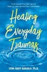 Lynn Mary Karjala - Healing Everyday Traumas