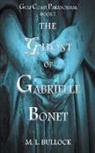 M. L. Bullock - The Ghost of Gabrielle Bonet