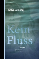 Selva Almada, Christian Hansen - Kein Fluss