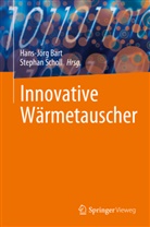 Hans-Jörg Bart, Scholl, Stephan Scholl - Innovative Wärmetauscher