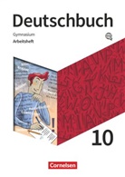 Andrea Wagener, Angela Mielke, Christoph Fischer, Deborah Mohr, Donata Greis, Christoph Fischer... - Deutschbuch Gymnasium - Zu den Ausgaben: Neue Allgemeine Ausgabe und Niedersachsen - Neue Ausgabe - 10. Schuljahr