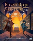 Alex Woolf, Sian James - Escape Room Abenteuer Kids - Sherlocks größter Fall