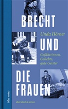 Unda Hörner - Brecht und die Frauen