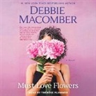 Debbie Macomber, Thérèse Plummer - Must Love Flowers (Hörbuch)