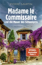 Pierre Martin - Madame le Commissaire und die Mauer des Schweigens