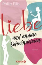 Philip Ellis - Liebe und andere Schwindeleien