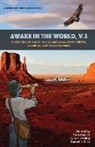 Dunning Tyler, Panich Mara, Rice Daniel J. - Awake in the World, Volume 3