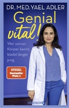Yael Adler, Yael (Dr. med.) Adler - Genial vital!