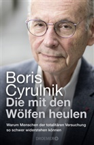 Boris Cyrulnik - Die mit den Wölfen heulen