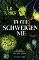 A K Turner, A. K. Turner - Tote schweigen nie