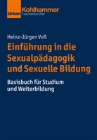 Heinz-Jürgen Voß - Einführung in die Sexualpädagogik und Sexuelle Bildung